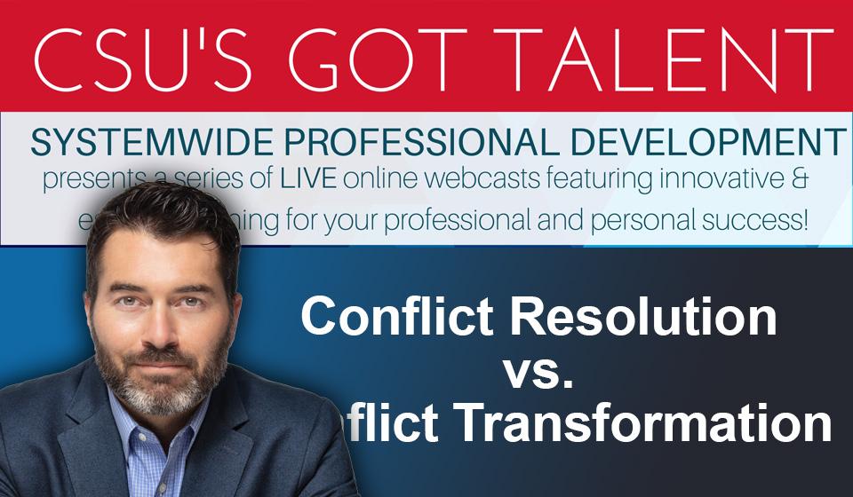 Conflict Resolution vs. Conflict Transformation