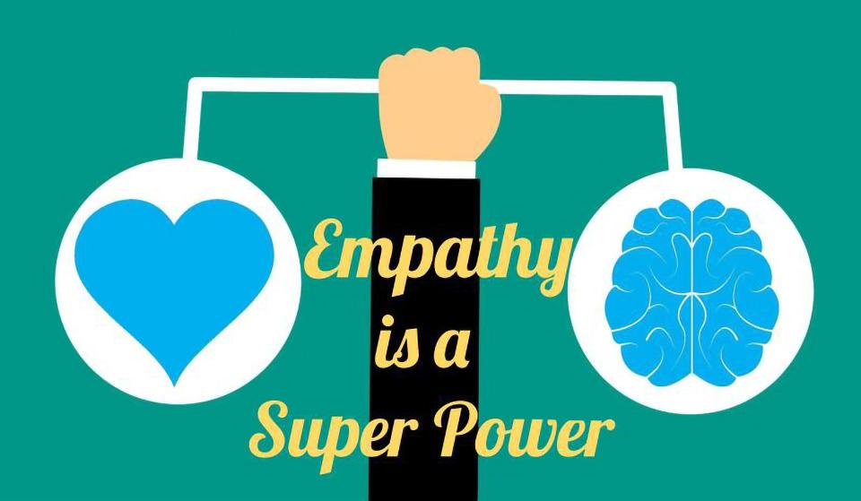Empathy is a Superpower