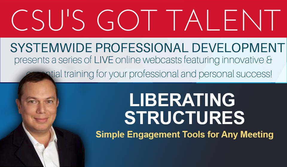 Liberating Structures: Simple Engagement Tools for Meetings